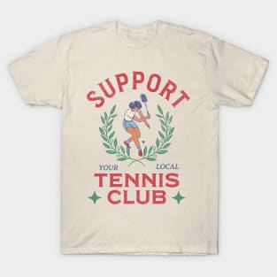 Support your local tennis club logo typography text | Morcaworks T-Shirt